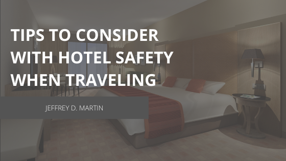 Tips To Consider With Hotel Safety When Traveling