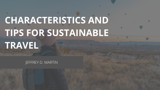 Characteristics and Tips for Sustainable Travel